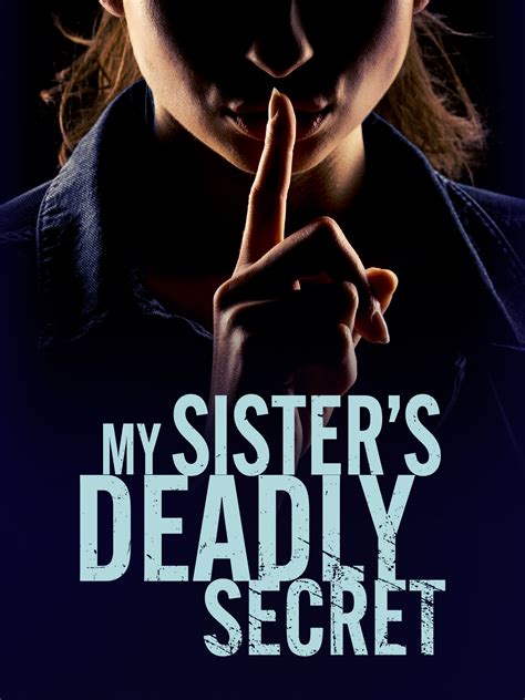 my sister's deadly secret tv show.